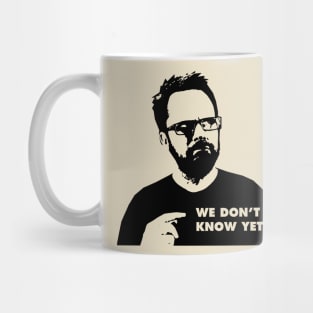 Carl King: We Don't Know Yet (Light) Mug